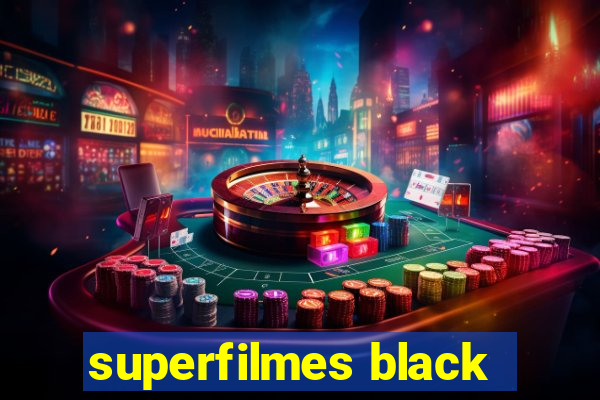 superfilmes black